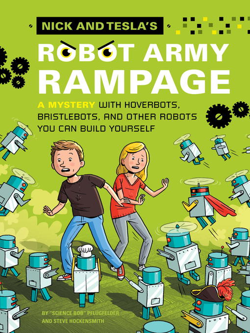 Title details for Nick and Tesla's Robot Army Rampage by Bob Pflugfelder - Available